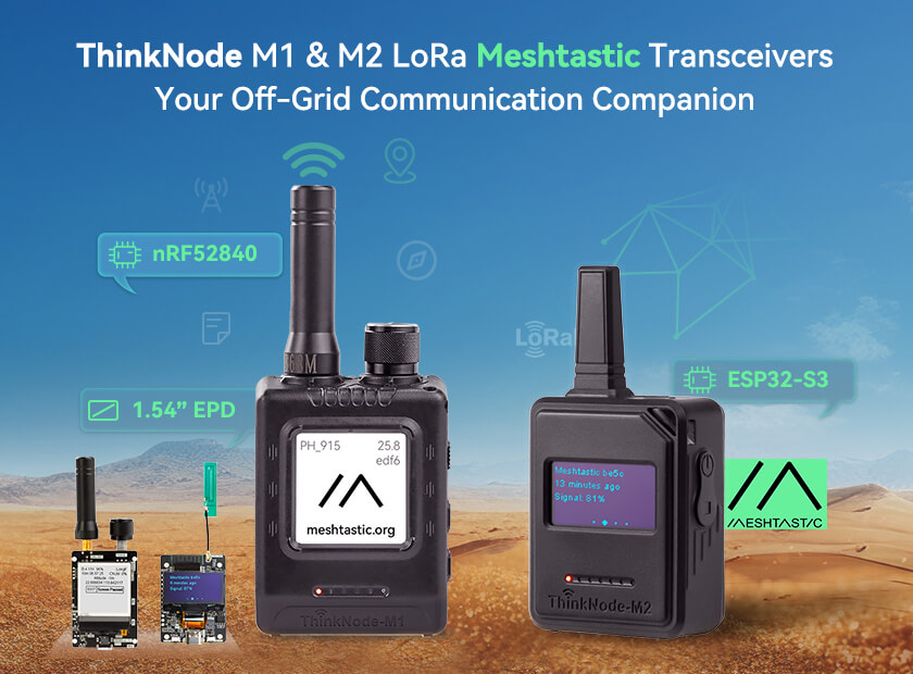 ThinkNode M1 & M2 Meshtastic Devices